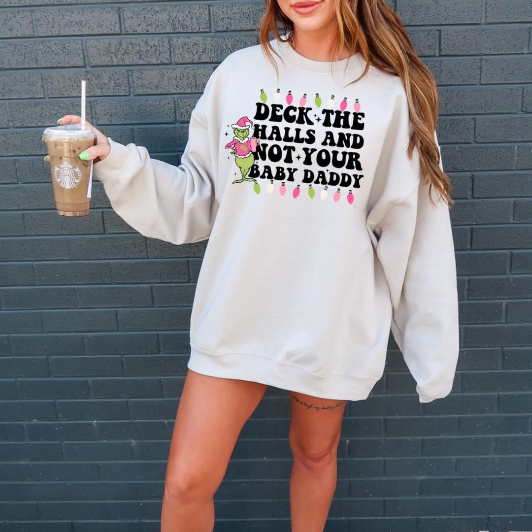 Deck the Halls not your BabyDaddy Green